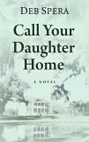 Deb Spera Call Your Daughter Home Large Print 