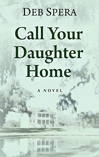 Deb Spera Call Your Daughter Home Large Print 