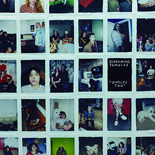 Screaming Females/Singles Too