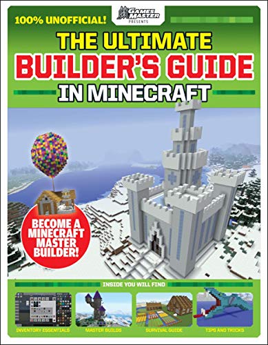 Future Publishing/The Ultimate Builder's Guide in Minecraft (Gamesmaster Presents)