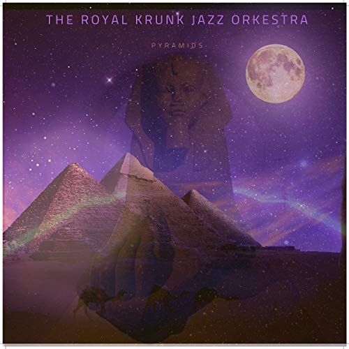 Royal Krunk Jazz Orkestra/Pyramids@.