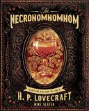 Mike Slater The Necronomnomnom Recipes And Rites From The Lore Of H. P. Lovecraf 