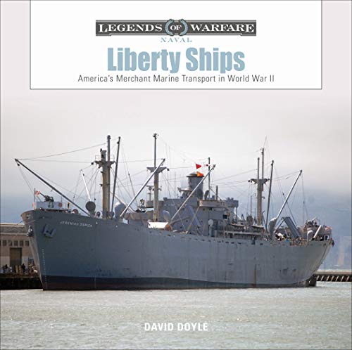 David Doyle Liberty Ships America's Merchant Marine Transport In World War 