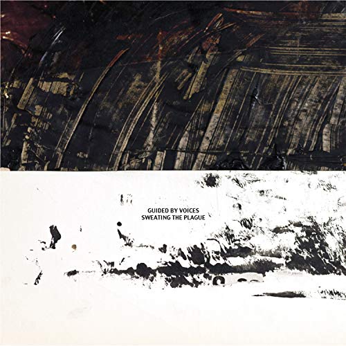 Guided By Voices/Sweating The Plague
