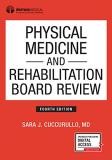 Sara J. Cuccurullo Physical Medicine And Rehabilitation Board Review 0004 Edition; 