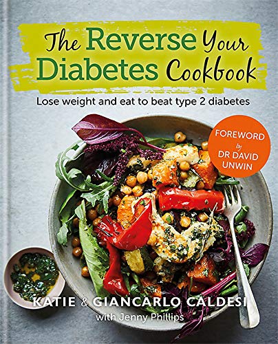 Giancarlo Caldesi The Reverse Your Diabetes Cookbook Lose Weight And Eat To Beat Type 2 Diabetes 