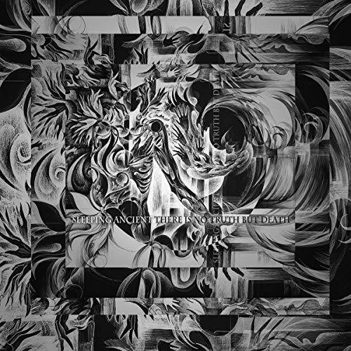Sleeping Ancient/There Is No Truth But Death