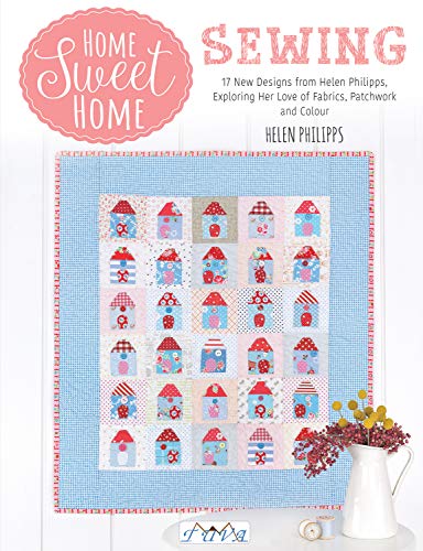 Helen Philipps Home Sweet Home Sewing 