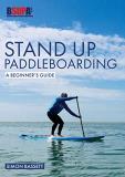 Simon Bassett Stand Up Paddleboarding A Beginner's Guide Learn To Sup 