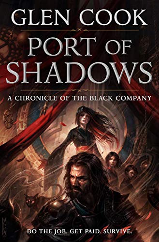 Glen Cook Port Of Shadows A Chronicle Of The Black Company 