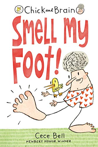Cece Bell/Chick and Brain@ Smell My Foot!