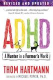 Thom Hartmann Adhd A Hunter In A Farmer's World 0003 Edition;edition Revise 