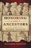 Mallorie Vaudoise Honoring Your Ancestors A Guide To Ancestral Veneration 