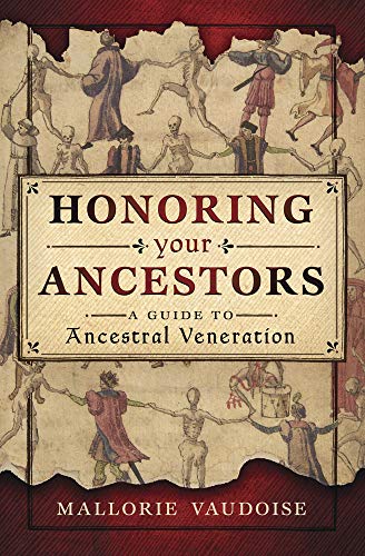 Mallorie Vaudoise Honoring Your Ancestors A Guide To Ancestral Veneration 