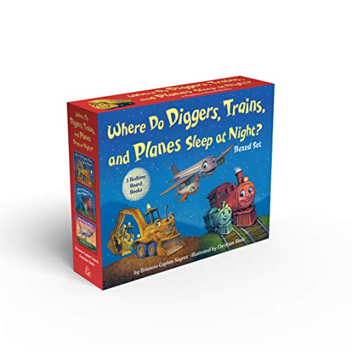 Brianna Caplan Sayres/Where Do Diggers, Trains, and Planes Sleep at Nigh
