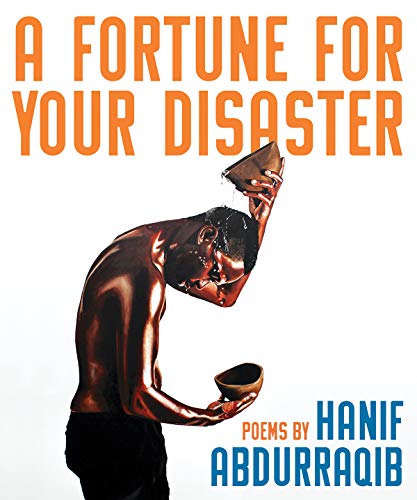 Hanif Abdurraqib/A Fortune for Your Disaster