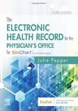 Julie Pepper The Electronic Health Record For The Physician's O For Simchart For The Medical Office 0003 Edition; 