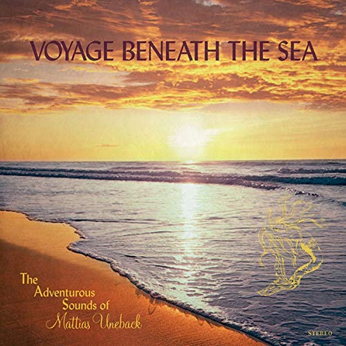 Mattias Uneback/Voyage Beneath The Sea