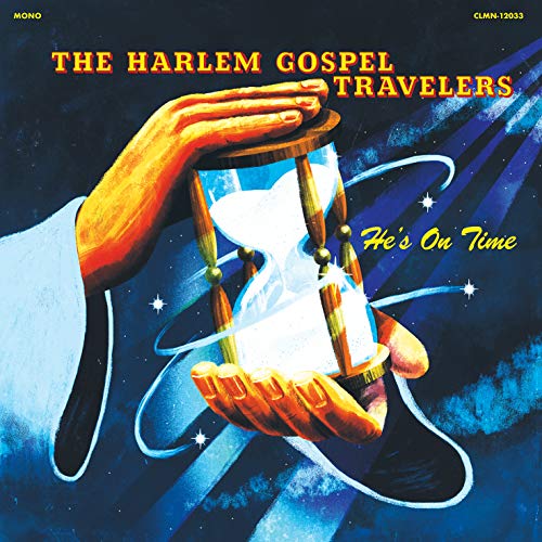 The Harlem Gospel Travelers/He's On Time