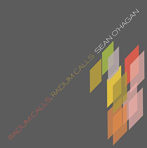 Sean O'Hagan/Radum Calls, Radum Calls