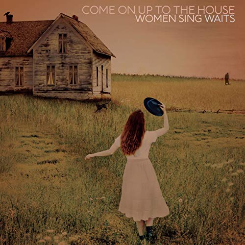 COME ON UP TO THE HOUSE: WOMEN SING WAITS/Come On Up To The House: Women Sing Waits@2lp