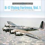 David Doyle B 17 Flying Fortress Vol. 1 Boeing's Model 299 Through B 17d In World War Ii 