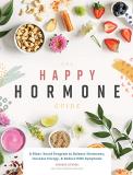 Shannon Leparski The Happy Hormone Guide A Plant Based Program To Balance Hormones & Incr 