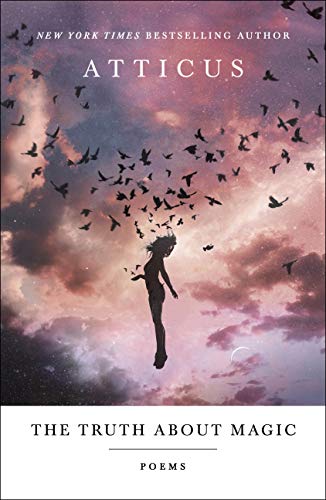 Atticus/The Truth about Magic@ Poems