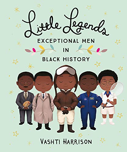 Vashti Harrison/Little Legends: Exceptional Men in Black History