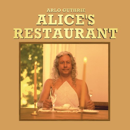 Arlo Guthrie/Alice's Restaurant - The Massacree Revisited