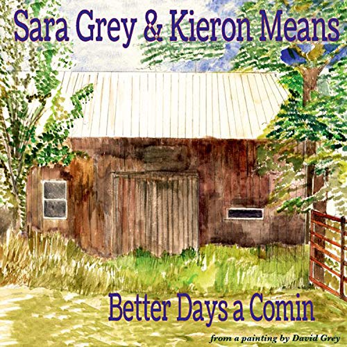Grey Sara Means Kieron Better Days A Comin 