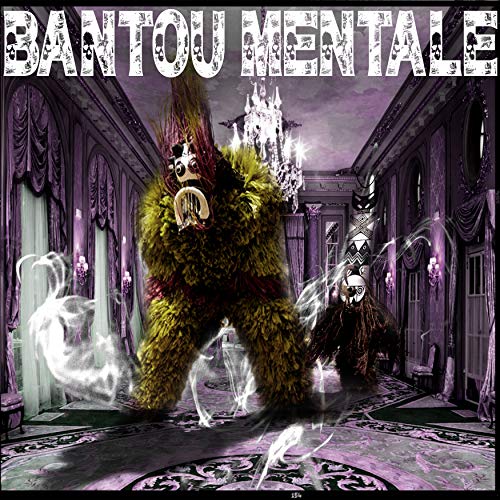 Bantou Mentale/Bantou Mentale
