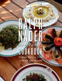 Ralph Nader The Ralph Nader And Family Cookbook Classic Recipes From Lebanon And Beyond Large Print 