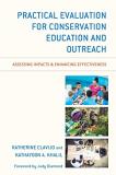 Katherine Clavijo Practical Evaluation For Conservation Education An Assessing Impacts & Enhancing Effectiveness 