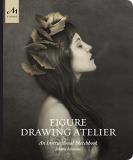 Juliette Aristides Figure Drawing Atelier An Instructional Sketchbook 