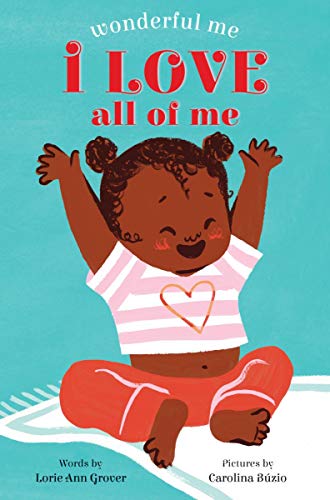Lorie Ann Grover/I Love All of Me (Wonderful Me)