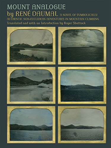 Ren? Daumal/Mount Analogue@ A Novel of Symbolically Authentic Non-Euclidean A