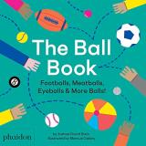 Joshua David Stein The Ball Book Footballs Meatballs Eyeballs & More Balls! 