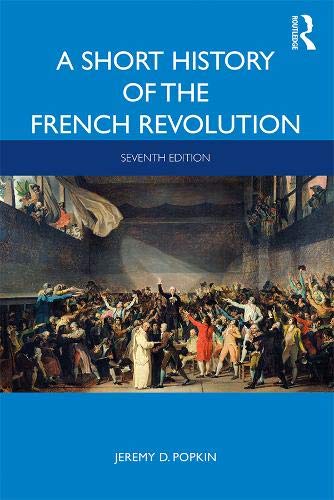 Jeremy D. Popkin A Short History Of The French Revolution 0007 Edition; 