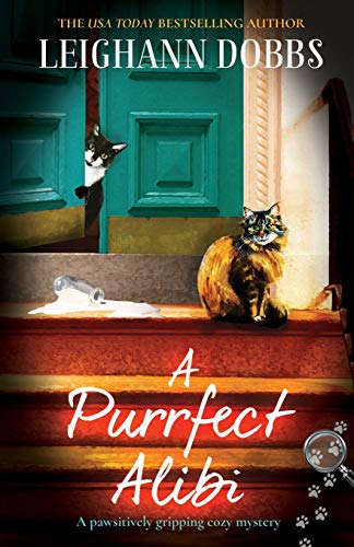 Leighann Dobbs A Purrfect Alibi A Pawsitively Gripping Cozy Mystery 