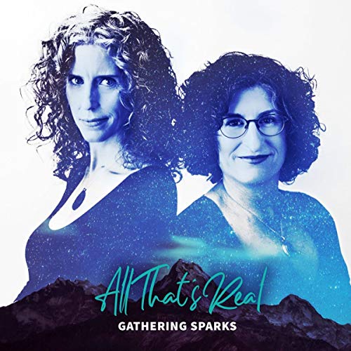 Gathering Sparks/All That's Real@.