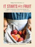 Jordan Champagne It Starts With Fruit Simple Techniques And Delicious Recipes For Jams 