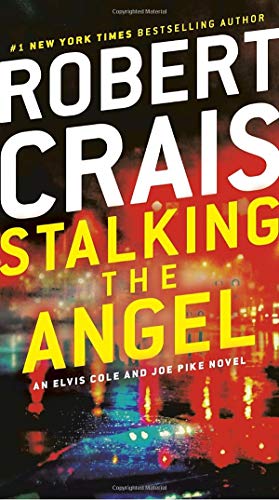 Robert Crais/Stalking the Angel@ An Elvis Cole and Joe Pike Novel