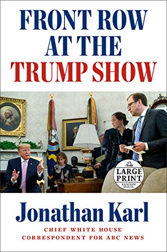 Jonathan Karl/Front Row at the Trump Show@LARGE PRINT