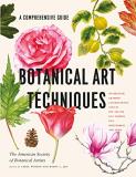 American Society Of Botanical Artists Botanical Art Techniques A Comprehensive Guide To Watercolor Graphite Co 