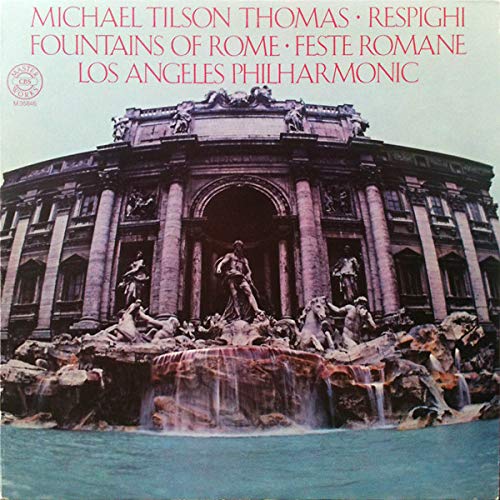 Respighi Michael Tilson Thomas/Fountains Of Rome / Feste Romane