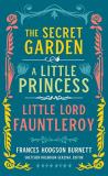 Frances Hodgson Burnett Frances Hodgson Burnett The Secret Garden A Little Princess Little Lord 