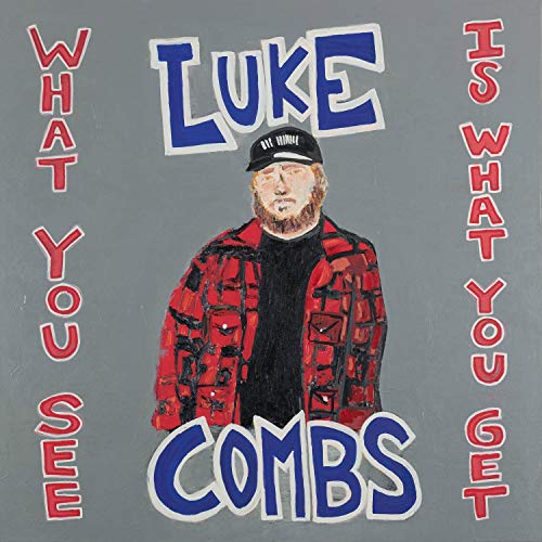 Luke Combs/What You See Is What You Get