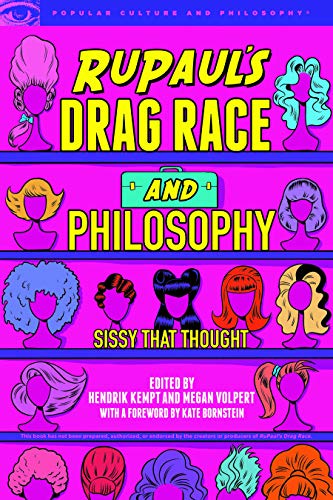Hendrik Kempt Rupaul's Drag Race And Philosophy Sissy That Thought 