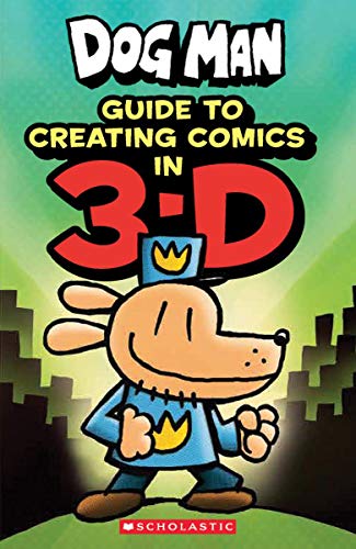 Dav Pilkey/Dog Man Guide to Creating Comics in 3-D